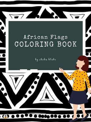 cover image of African Flags of the World Coloring Book for Kids Ages 6+ (Printable Version)